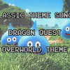 Classic Theme Songs : Dragon Quest – Overworld Theme